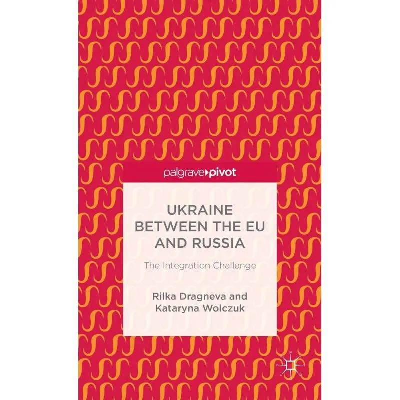 Ukraine Between the EU and Russia