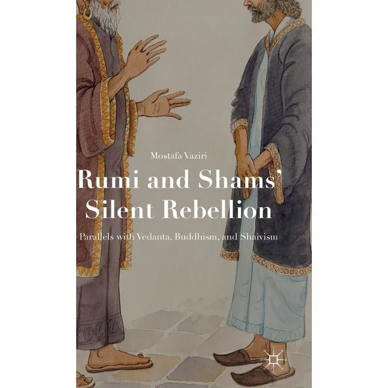 Rumi and Shams Silent Rebellion