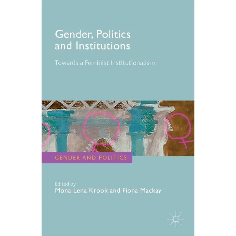 Gender, Politics and Institutions