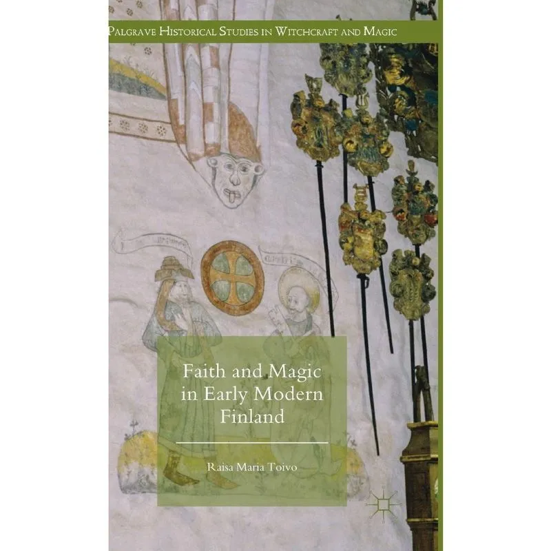 Faith and Magic in Early Modern Finland