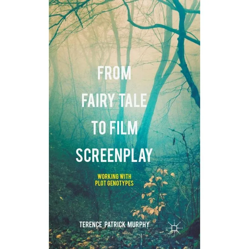 From Fairy Tale to Film Screenplay