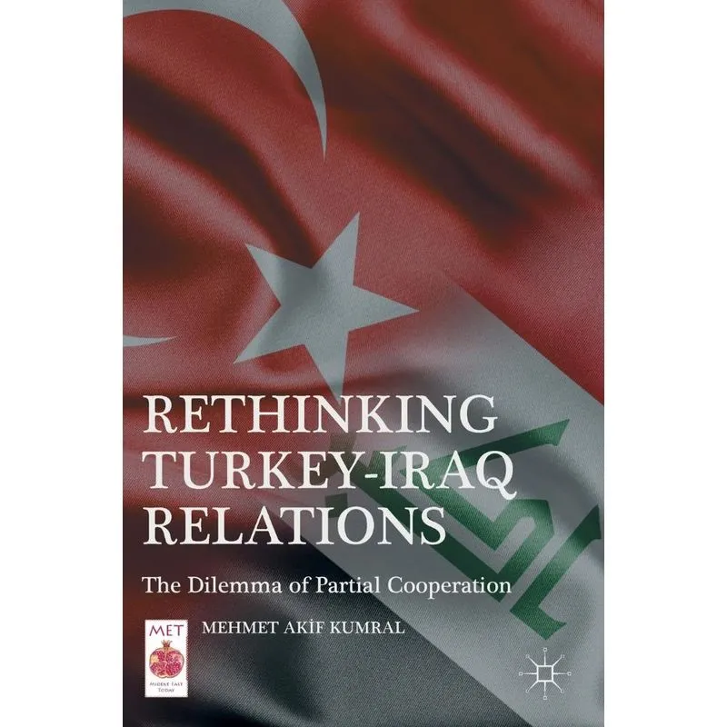 Rethinking Turkey-Iraq Relations