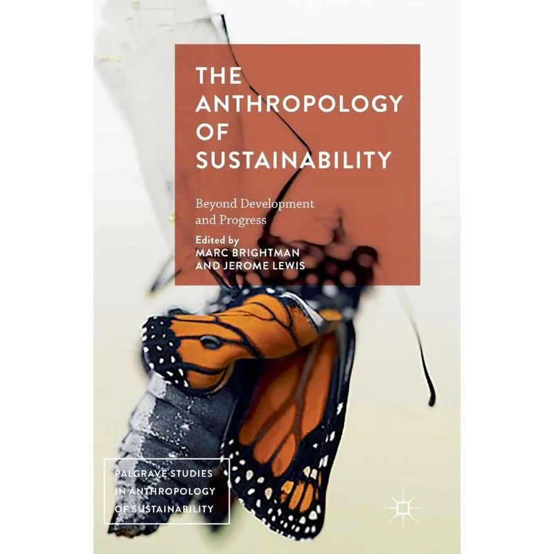 The Anthropology of Sustainability