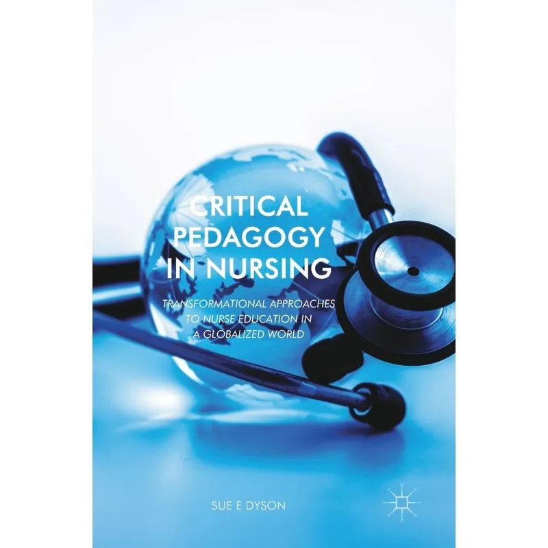 Critical Pedagogy in Nursing