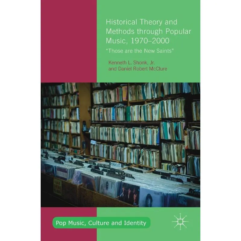 Historical Theory and Methods through Popular Music, 1970-2