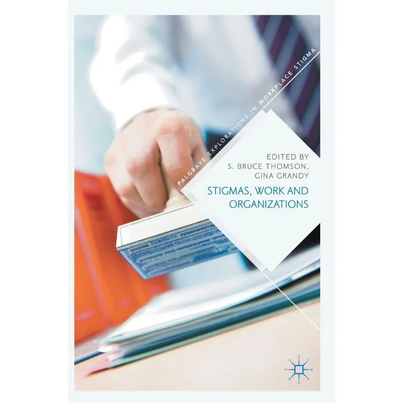 Stigmas, Work and Organizations