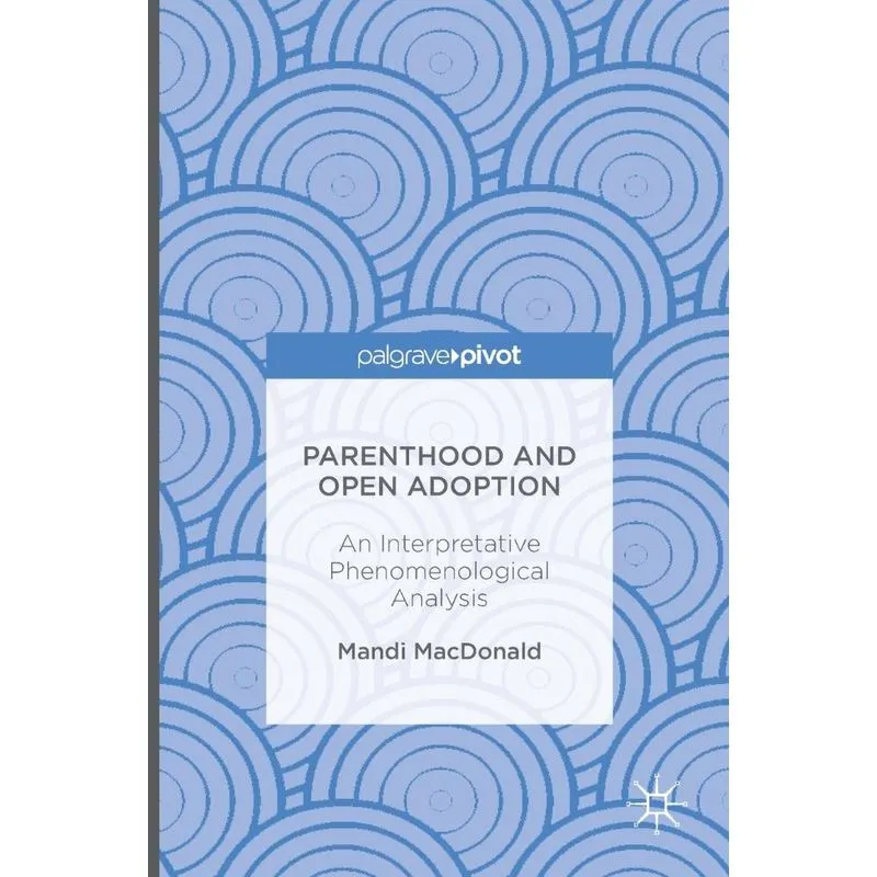 Parenthood and Open Adoption