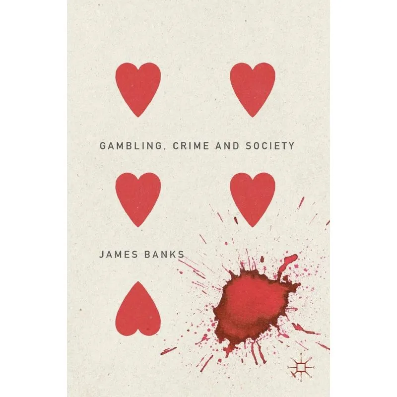 Gambling, Crime and Society