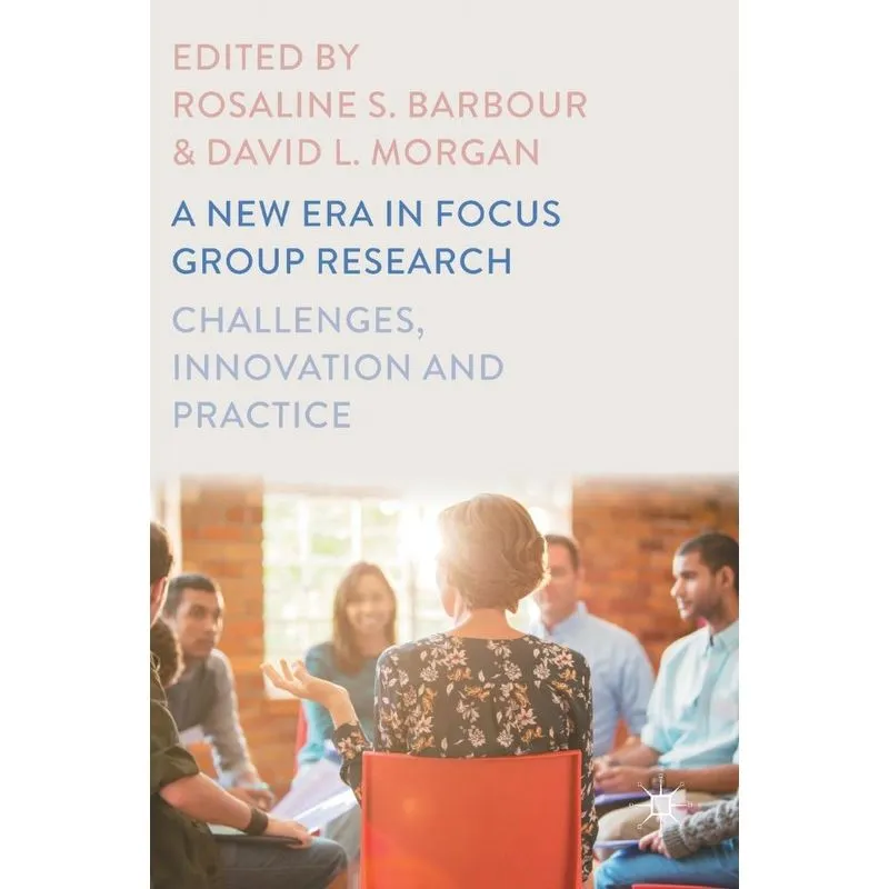 A New Era in Focus Group Research