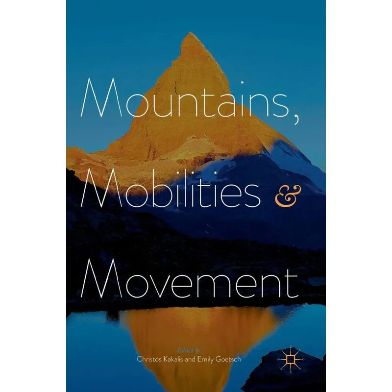 Mountains, Mobilities and Movement