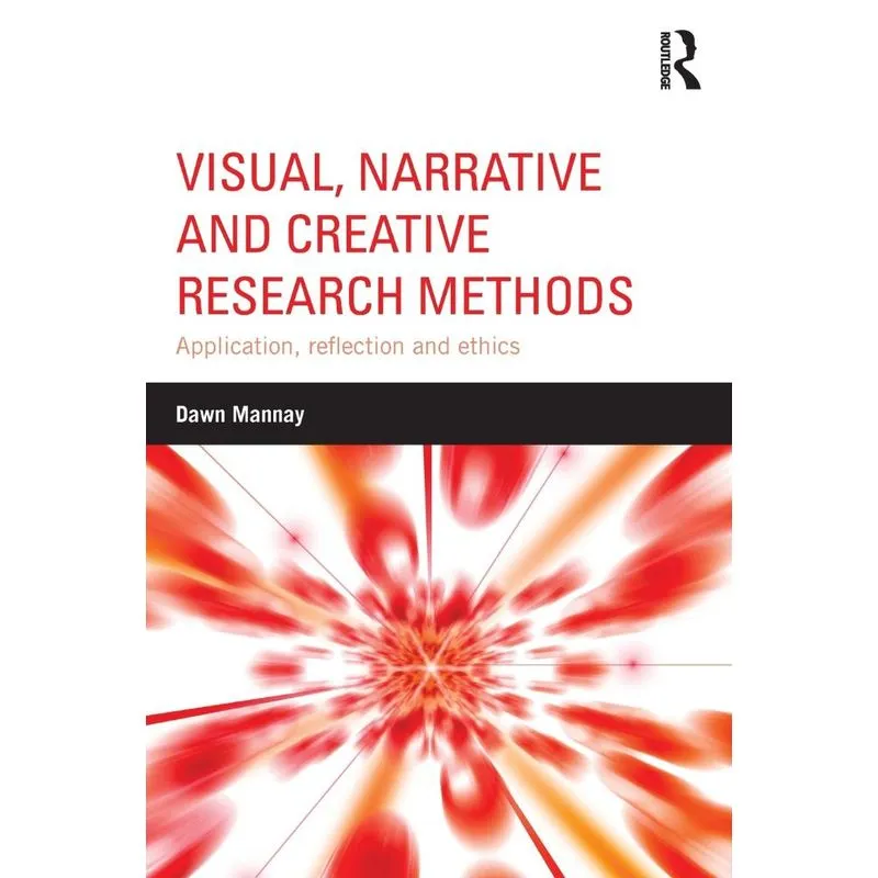 Visual, Narrative and Creative Research Methods
