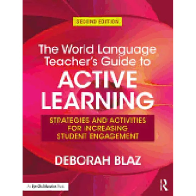THE WORLD LANGUAGE TEACHER'S GUIDE TO ACTIVE LEARNING
