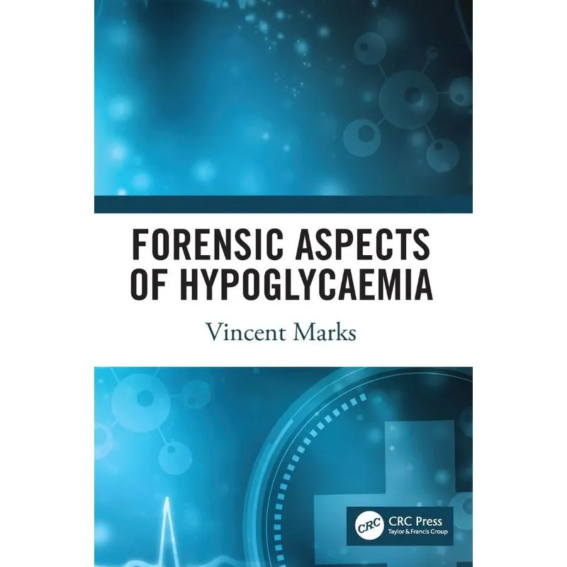 Forensic Aspects of Hypoglycaemia