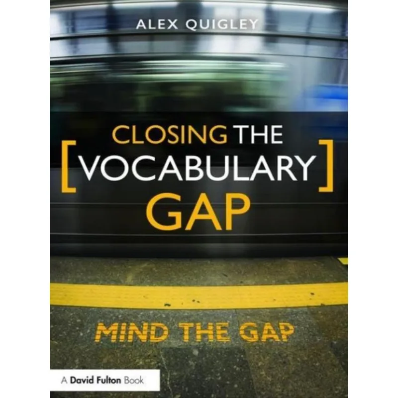 CLOSING THE VOCABULARY GAP