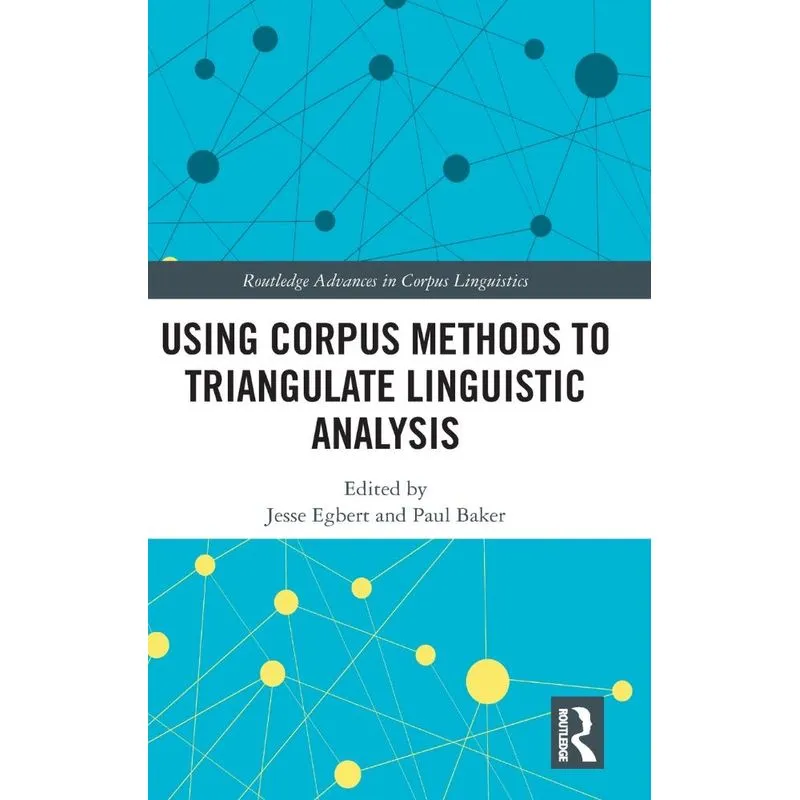 Using Corpus Methods to Triangulate Linguistic Analysis