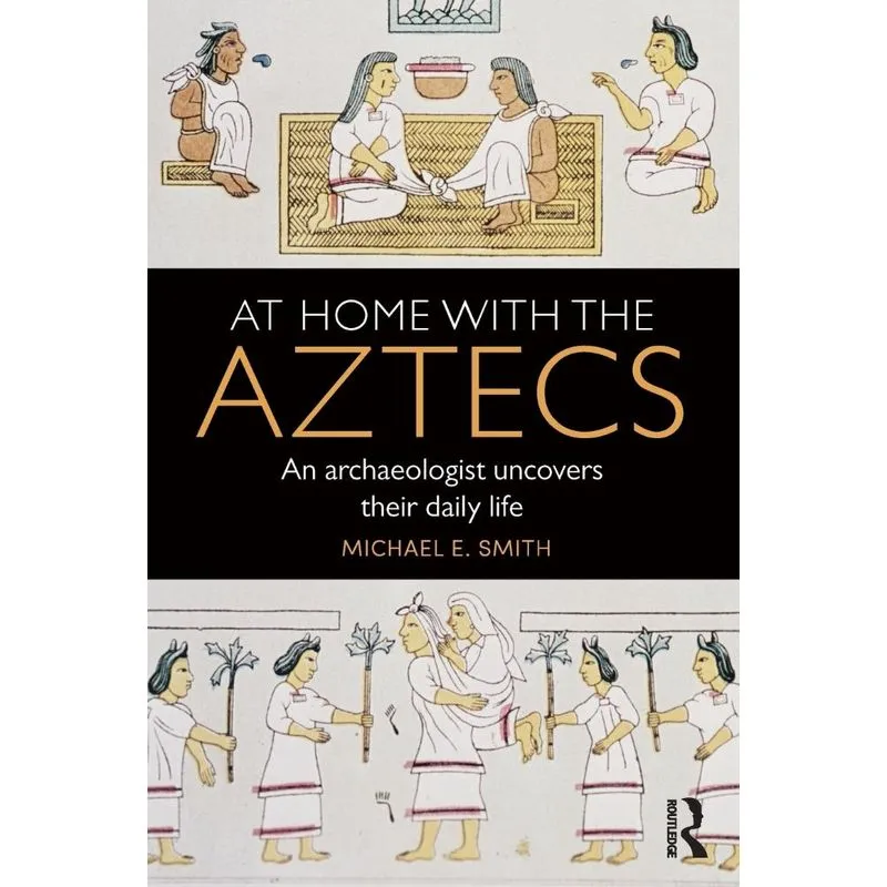 At Home with the Aztecs