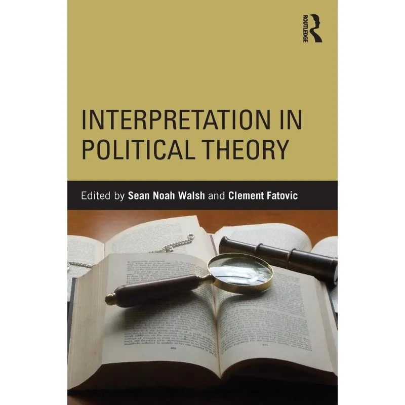 Interpretation in Political Theory