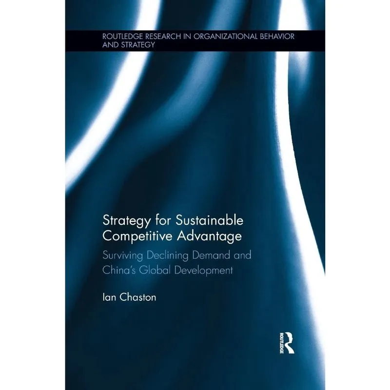 Strategy for Sustainable Competitive Advantage