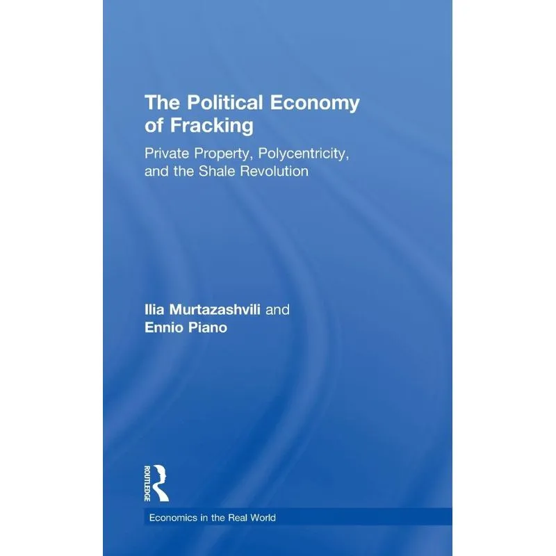 The Political Economy of Fracking