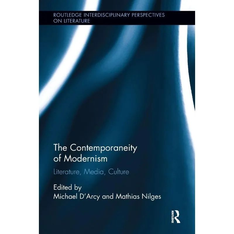The Contemporaneity Of Modernism