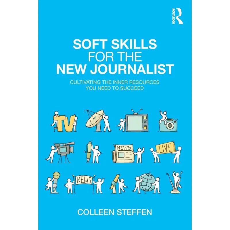 Soft Skills for the New Journalist