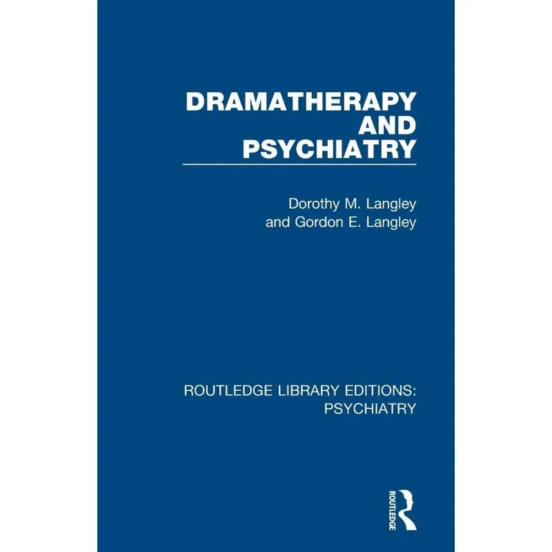 Dramatherapy and Psychiatry