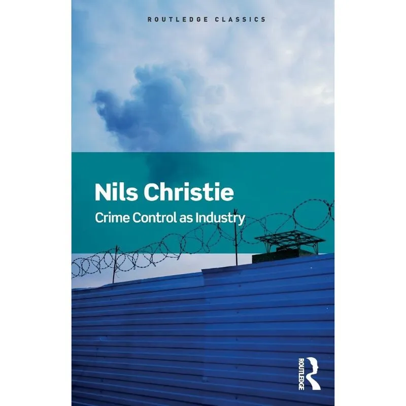 Crime Control As Industry