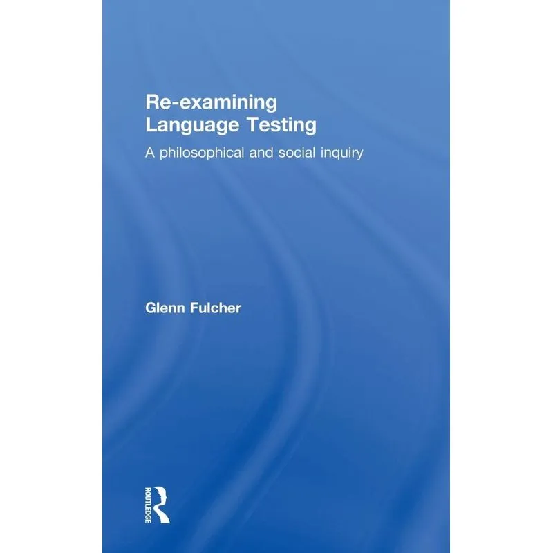 Re-examining Language Testing