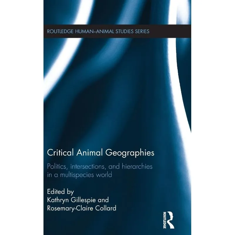 Critical Animal Geographies
