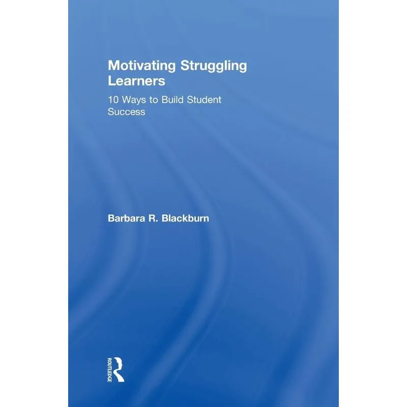 Motivating Struggling Learners