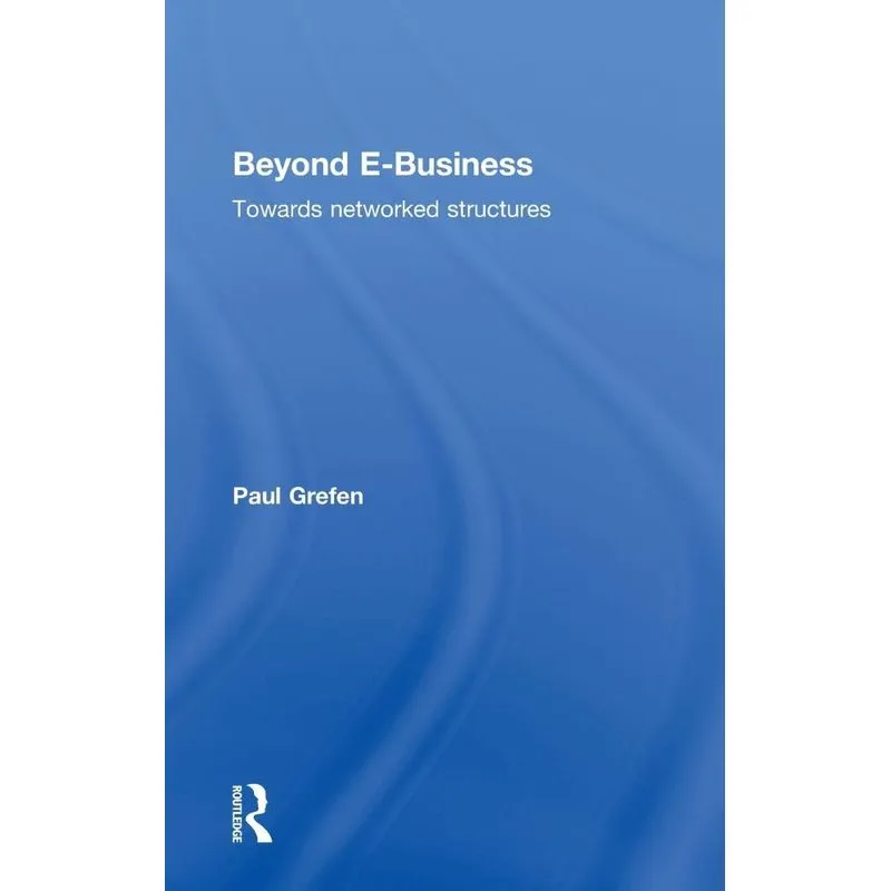 Beyond E-Business