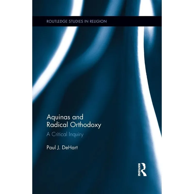 Aquinas and Radical Orthodoxy