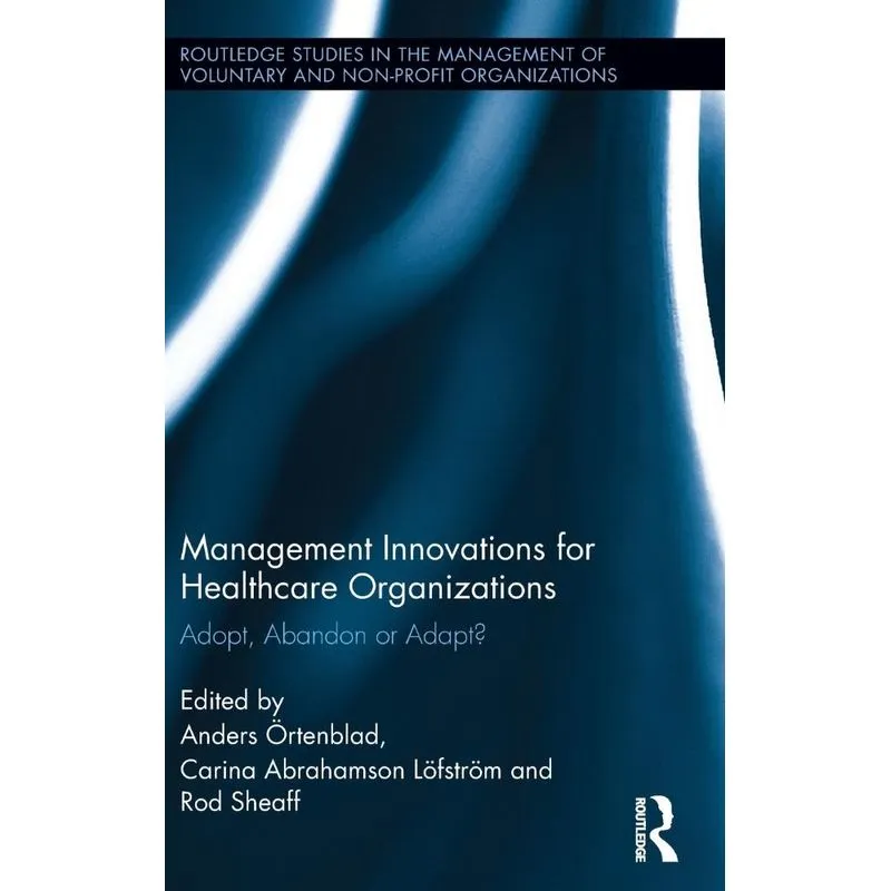 Management Innovations for Healthcare Organizations
