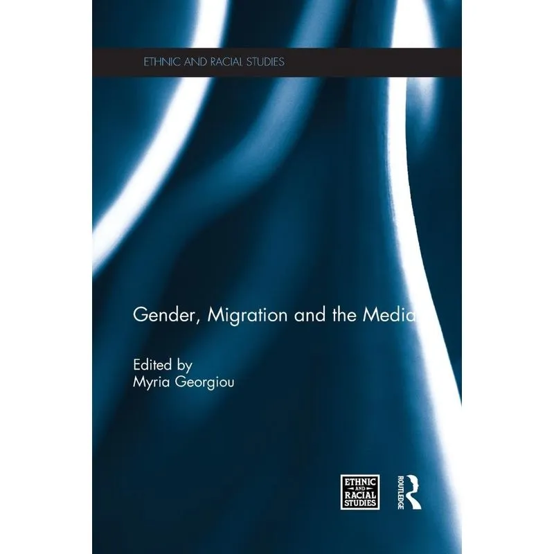 Gender, Migration and the Media