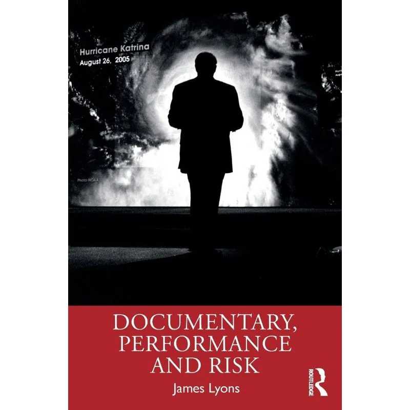 Documentary, Performance and Risk