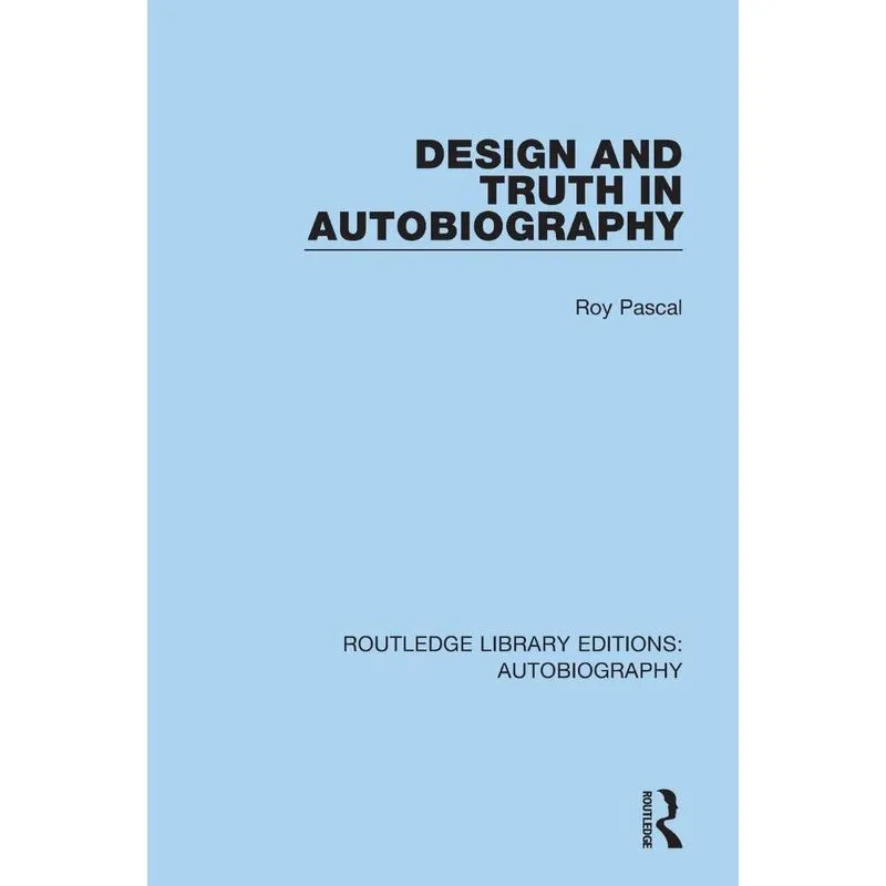 Design and Truth in Autobiography