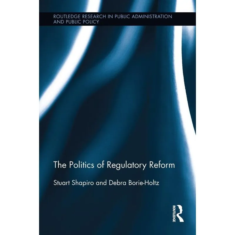 The Politics of Regulatory Reform