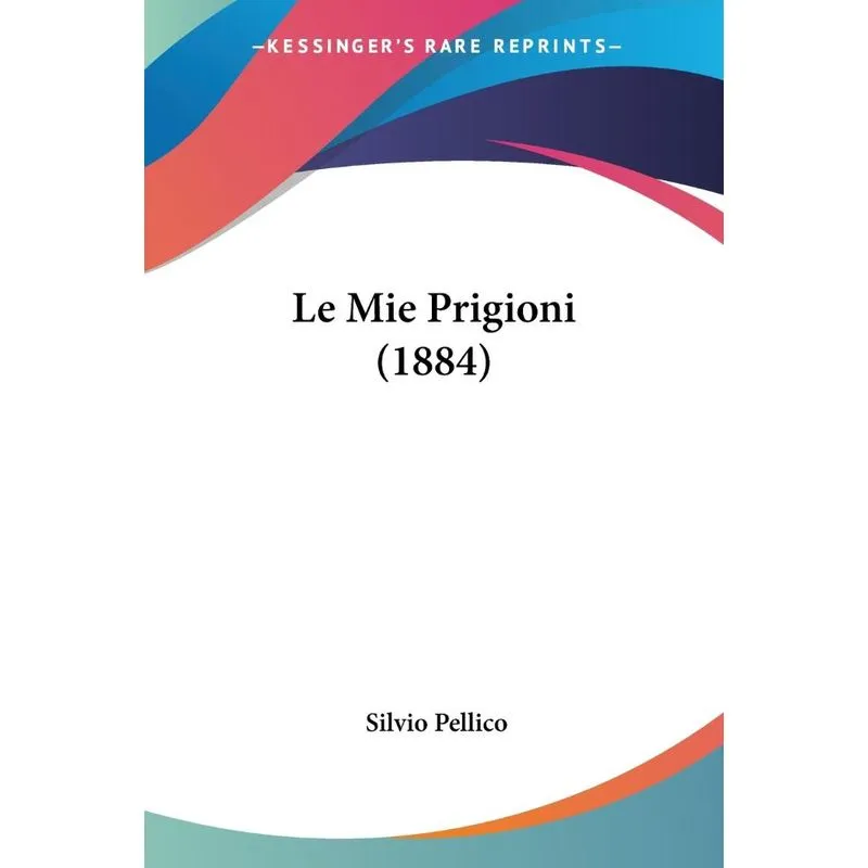 Le Mie Prigioni (1884)