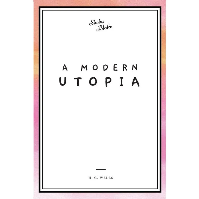 A Modern Utopia