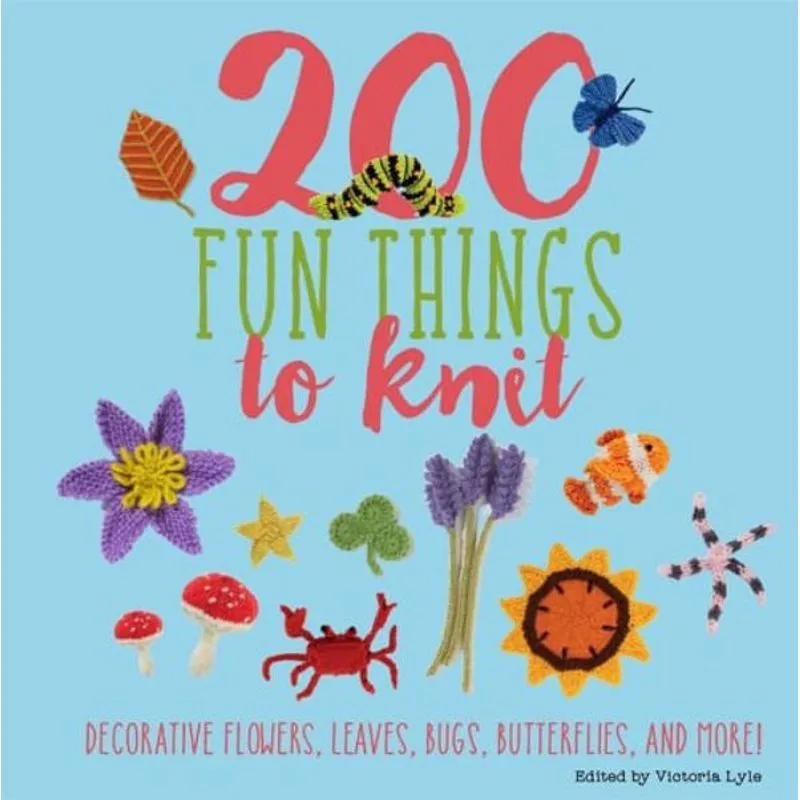 200 FUN THINGS TO KNIT