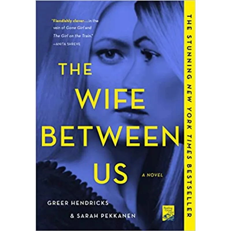 THE WIFE BETWEEN US - A NOVEL