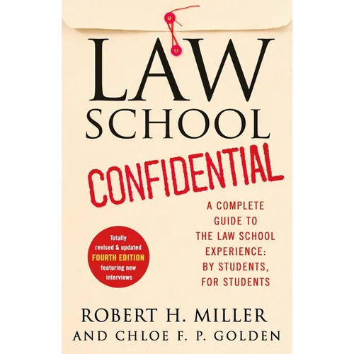 Law School Confidential: A Complete Guide to the Law School Experience: By Students, for Students (4th Edition) - Paperback