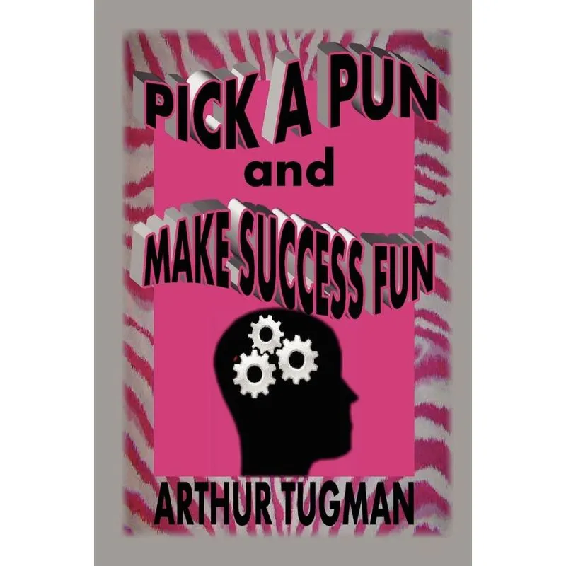 Pick a Pun and Make Success Fun