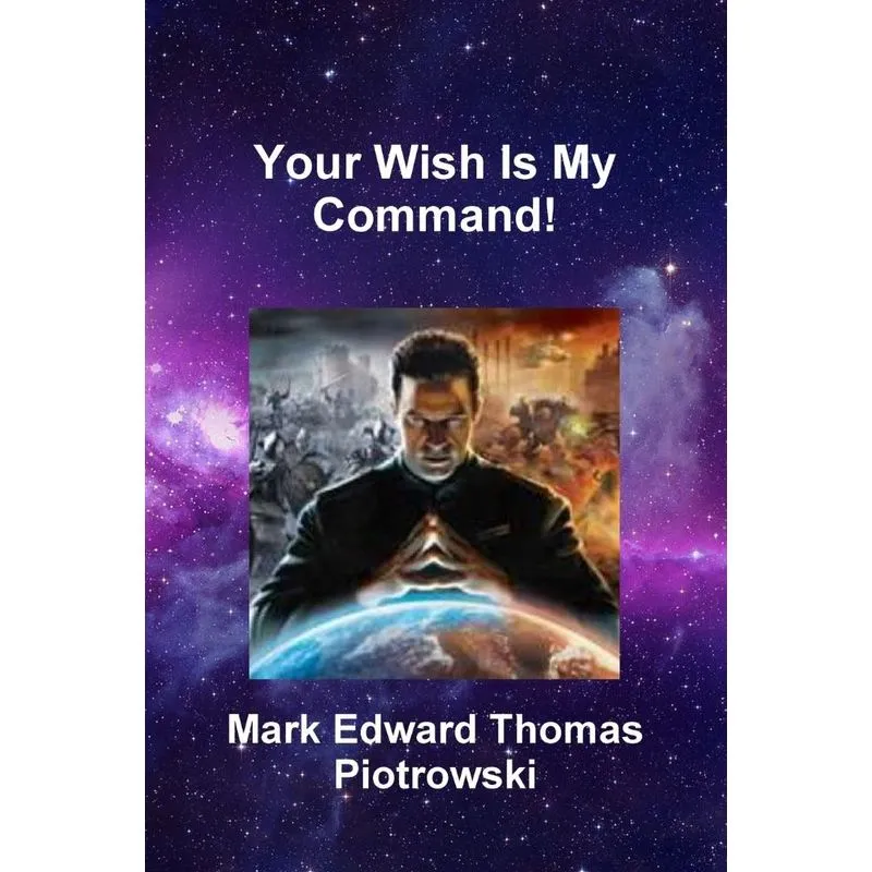 Your Wish Is My Command!