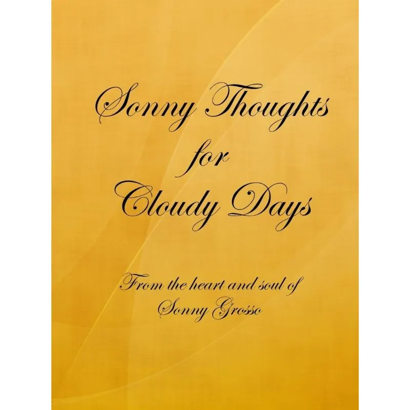 Sonny Thoughts for Cloudy Days