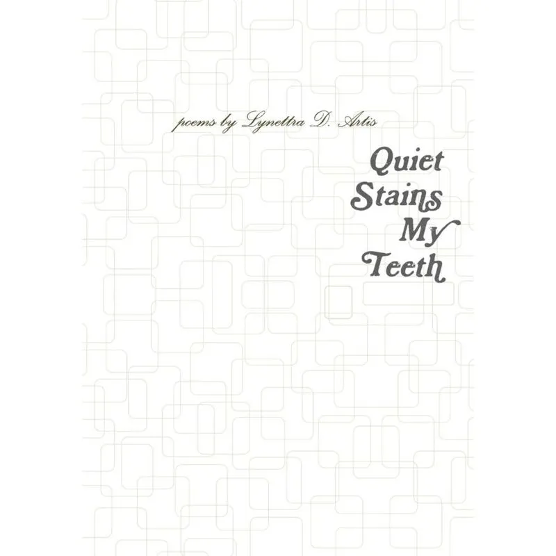 Quiet Stains My Teeth