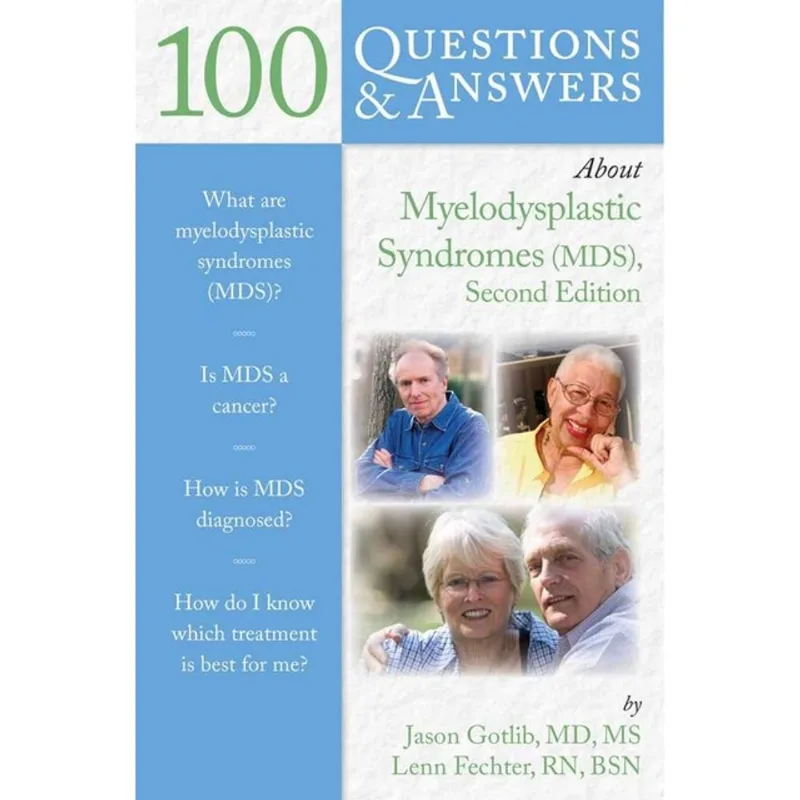 100 QUESTIONS & ANSWERS ABOUT MYELODYSPLASTIC SYNDROMES