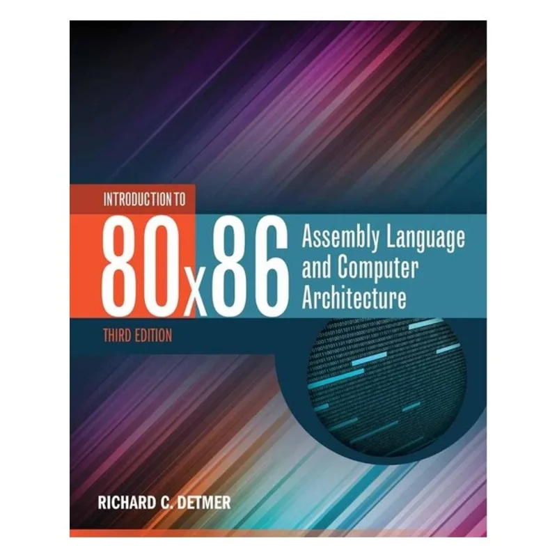 INTRODUCTION TO 80X86 ASSEMBLY LANGUAGE AND COMPUTER ARCHITECTURE
