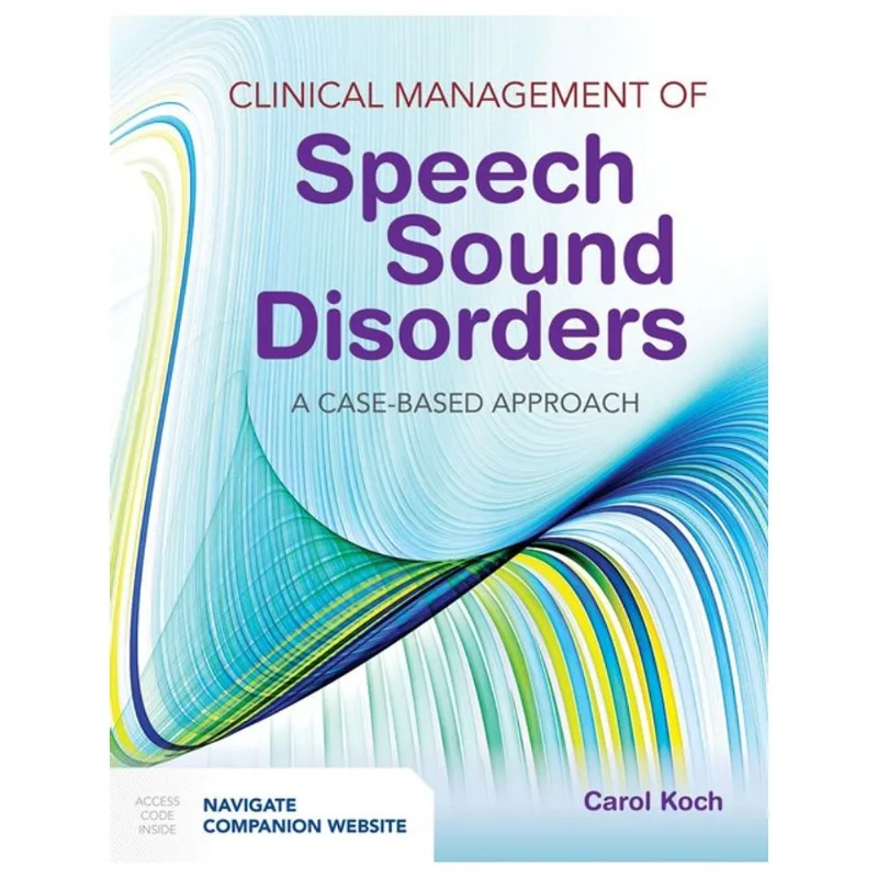 CLINICAL MANAGEMENT OF SPEECH SOUND DISORDERS