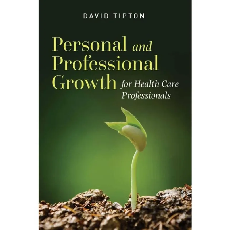 PERSONAL AND PROFESSIONAL GROWTH FOR HEALTH CARE PROFESSIONALS
